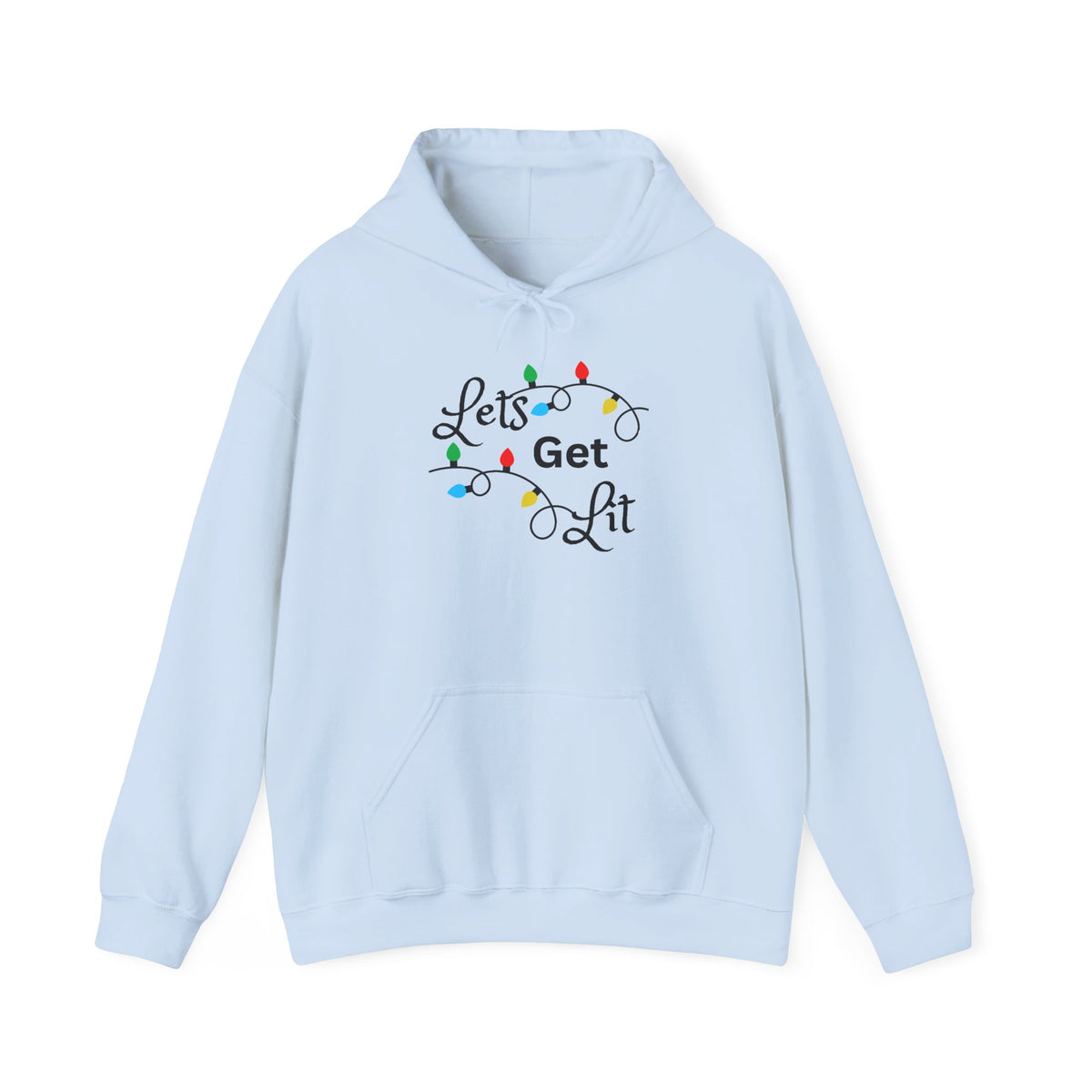 Let's Get Lit Hooded Sweatshirt