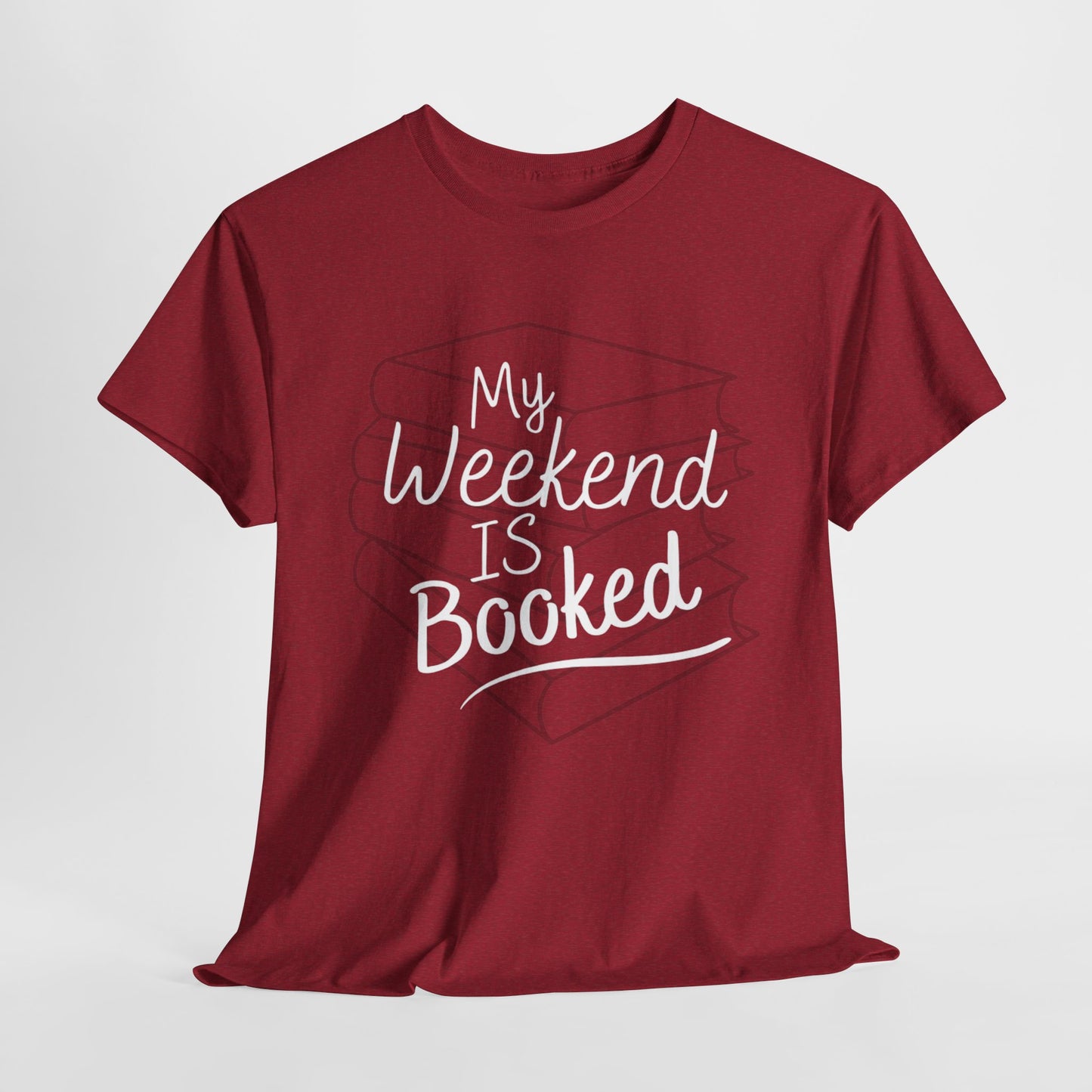 My Weekend Is Booked Tee