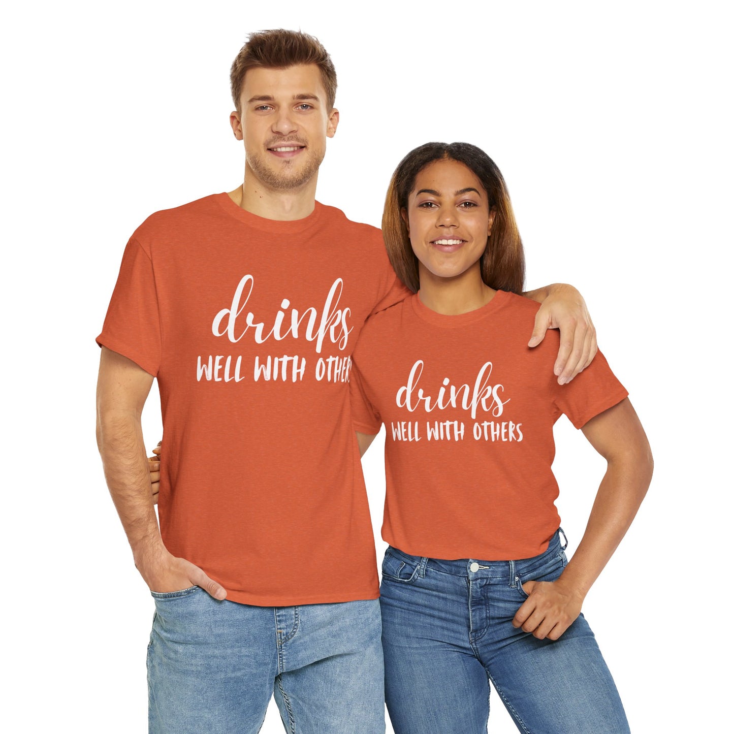Drinks Well With Others Tee
