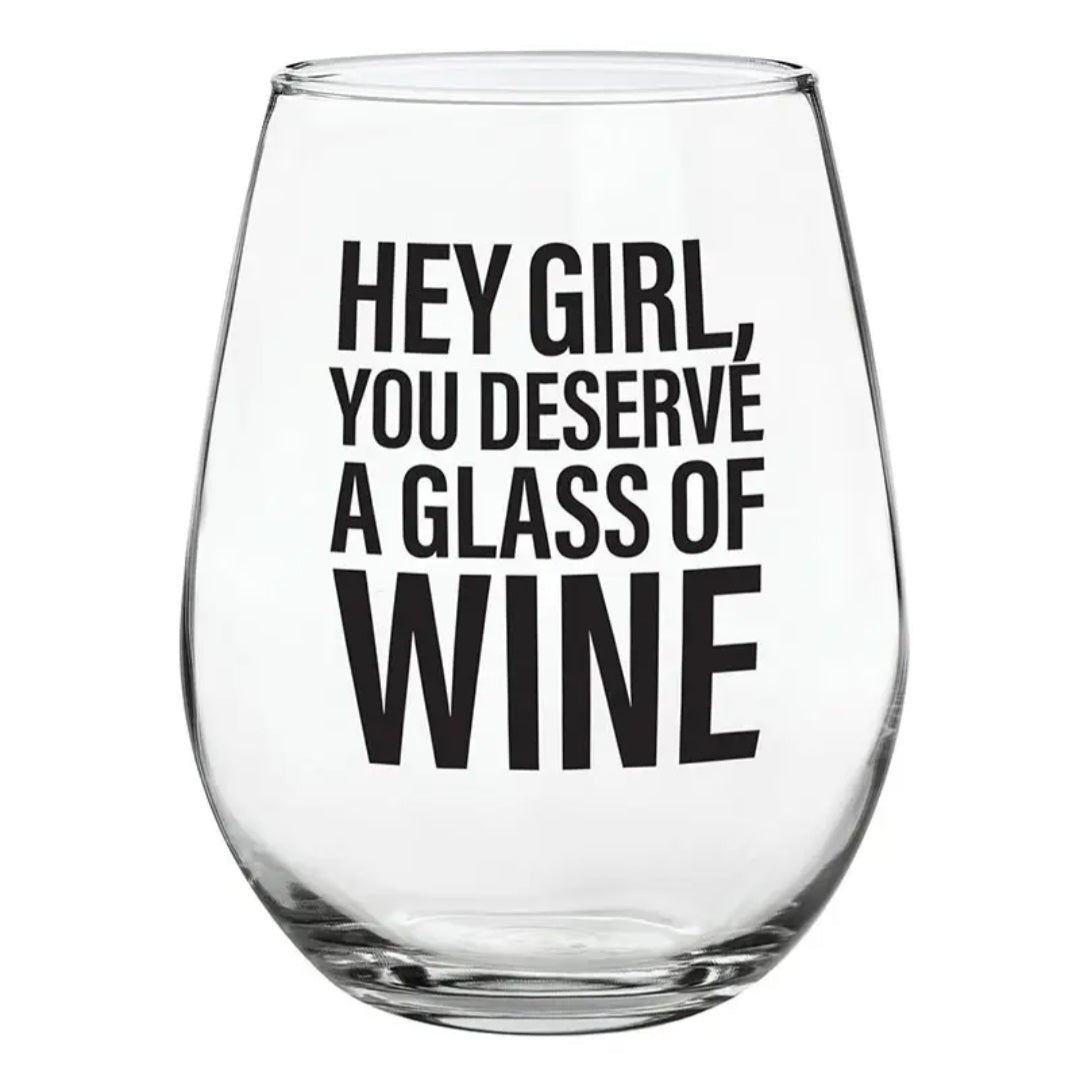Hey Girl Wine Glass
