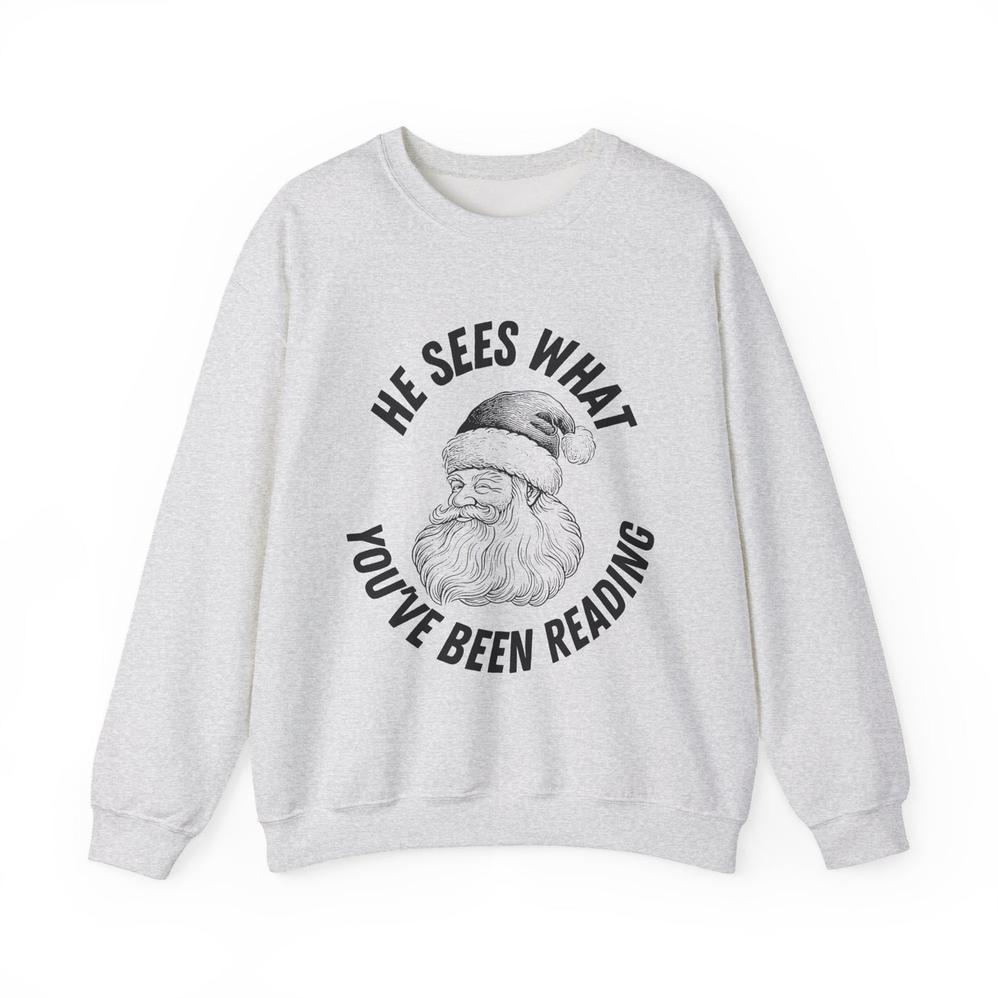 He Sees What You've Been Reading Sweatshirt