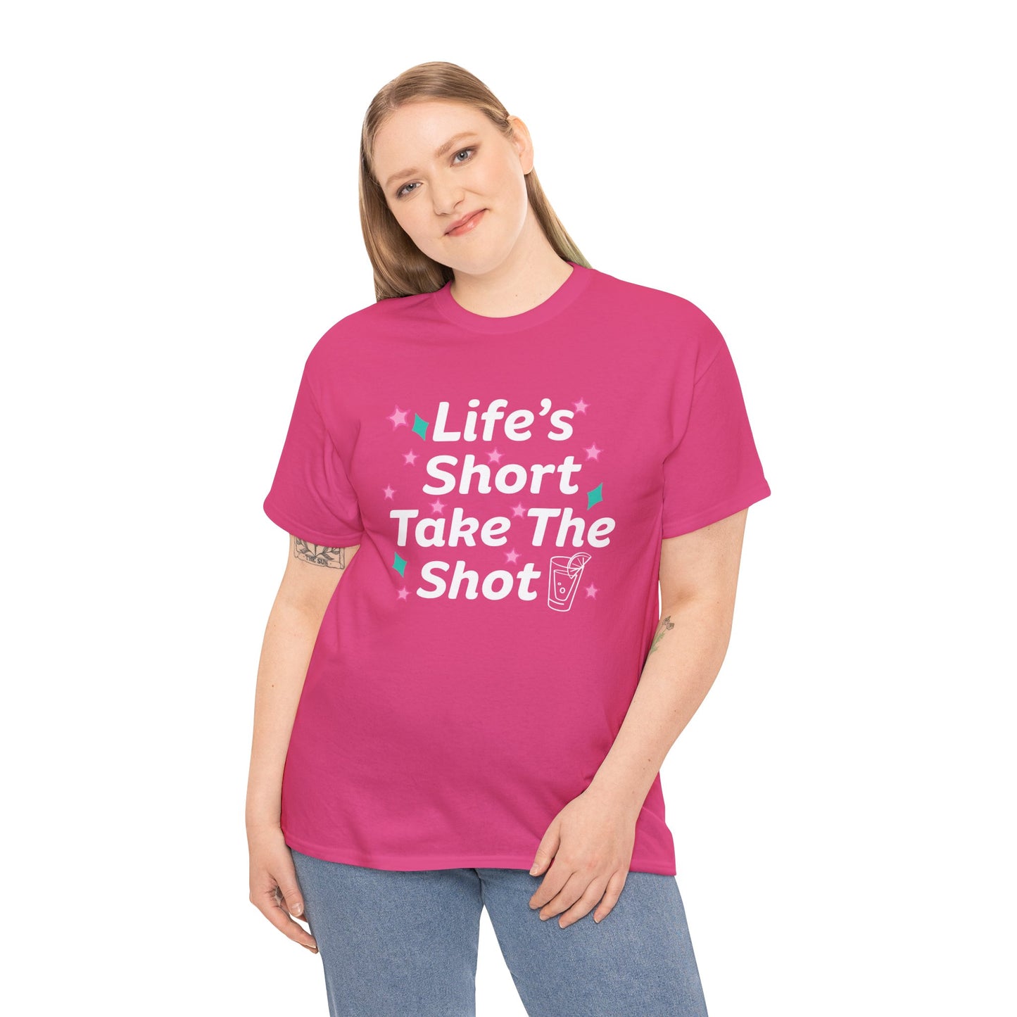 Life's Short Take The Shot Tee