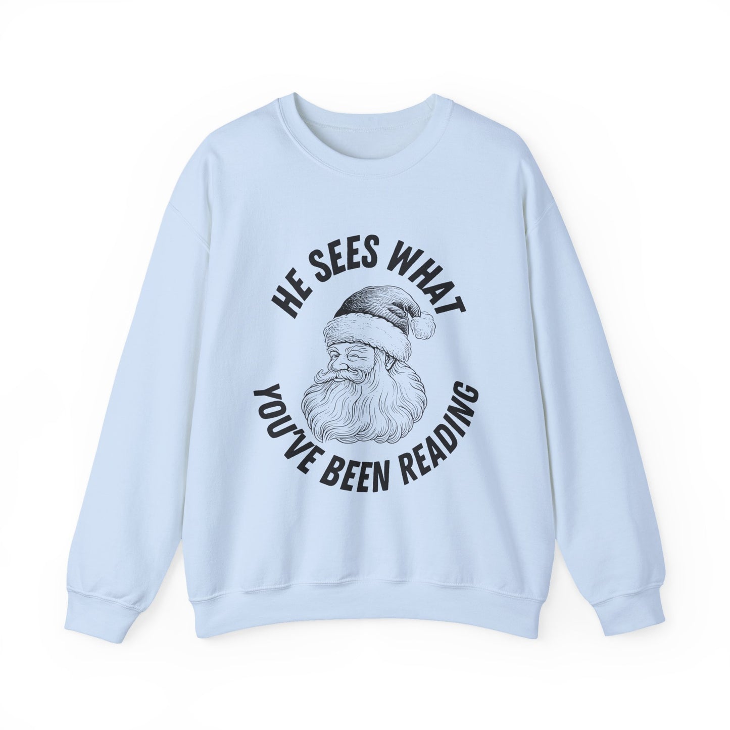 He Sees What You've Been Reading Sweatshirt
