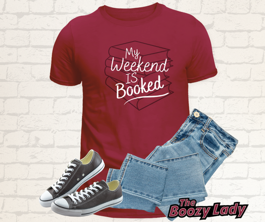 My Weekend Is Booked Tee